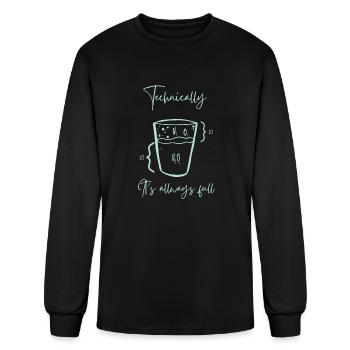Technically It s Always Full - Men's Long Sleeve T-Shirt - black - Front