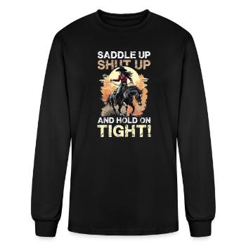 Saddle Up Shut Up And Hold On Tight Rodeo Spirit - Men's Long Sleeve T-Shirt - black - Front