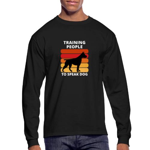 Train People to Speak Dog alternate - Men's Long Sleeve T-Shirt