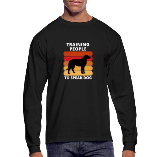 Train People to Speak Dog - Men's Long Sleeve T-Shirt