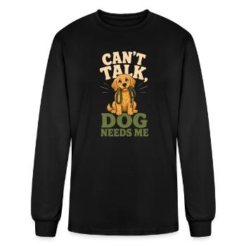 Can't Talk Dog Needs Me Funny Puppy Humor - Men's Long Sleeve T-Shirt - black - Front