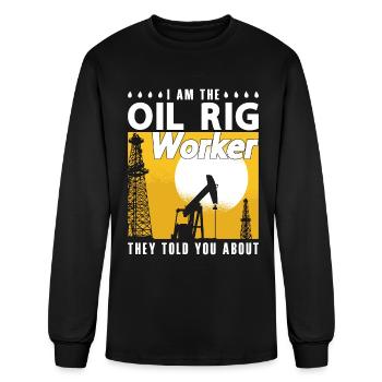 Travailleur des champs pétrolifères Je suis le travailleur de la plate-forme pétrolière Roughneck - T-shirt à manches longues Homme - noir - Devant