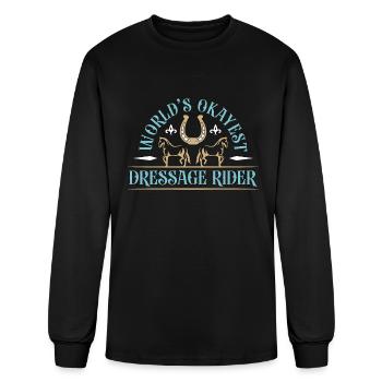 Dressage World's Okayest Equine Dressage Rider - Men's Long Sleeve T-Shirt - black - Front