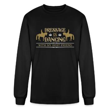 Dressage Is Dancing With My Horses Dressage Rider - Men's Long Sleeve T-Shirt - black - Front