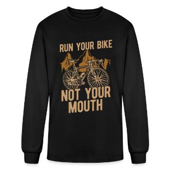 Bicycle Run Your Bike Not Your Mouth Biker Cyclist - Men's Long Sleeve T-Shirt - black - Front
