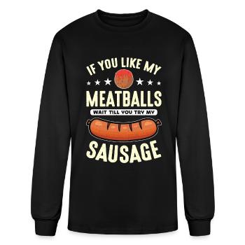 Meatballs If You Like My Meatballs Italian Foodies - Men's Long Sleeve T-Shirt - black - Front