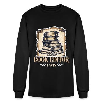 I'm A Book Editor I Win Publisher Novelist Editors - Men's Long Sleeve T-Shirt - black - Front