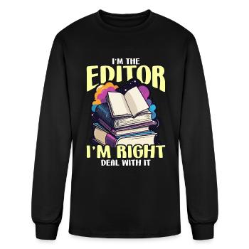 Book Editor I'm The Editor I'm Right Journalist - Men's Long Sleeve T-Shirt - black - Front
