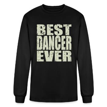 Best Dancer Ever Dancer Gift - Men's Long Sleeve T-Shirt - black - Front