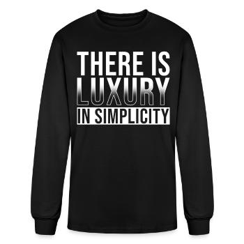 There is Luxury in Simplicity - Men's Long Sleeve T-Shirt - black - Front