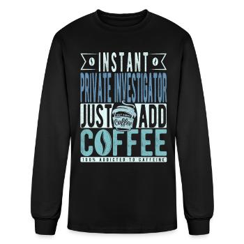 Détective privé instantané Il suffit d’ajouter du café - T-shirt à manches longues Homme - noir - Devant