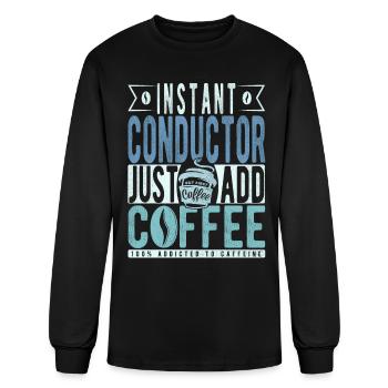 Instant Conductor Just Add Coffee - Men's Long Sleeve T-Shirt - black - Front