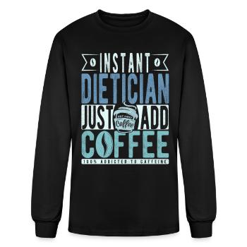 Instant Dietician Just Add Coffee - Men's Long Sleeve T-Shirt - black - Front