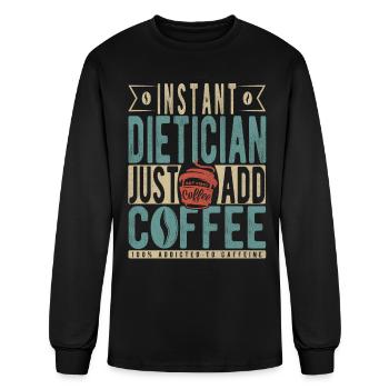Instant Dietician Just Add Coffee - Men's Long Sleeve T-Shirt - black - Front