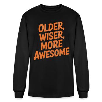 Older Wiser More Awesome Birthday Getting Older - Men's Long Sleeve T-Shirt - black - Front