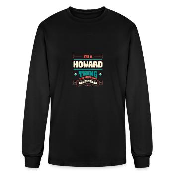 Its a Howard Thing Last Name Matching Family Famil - Men's Long Sleeve T-Shirt - black - Front