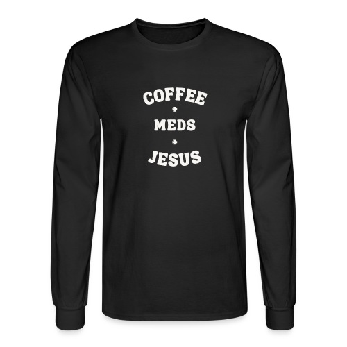 Coffee + Meds + Jesus - Men's Long Sleeve T-Shirt
