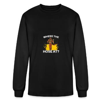 Where The Hose At Firefighting Firefighter Fire - Men's Long Sleeve T-Shirt - black - Front