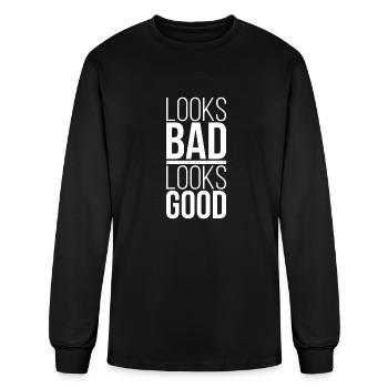 T-Shirt Quote Looks Bad Better than Looks Good 02 - Men's Long Sleeve T-Shirt - black - Front