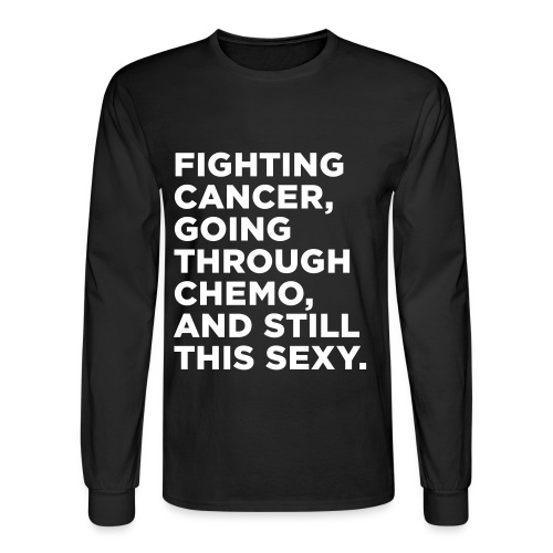 Cancer Fighter Quote - Men's Long Sleeve T-Shirt