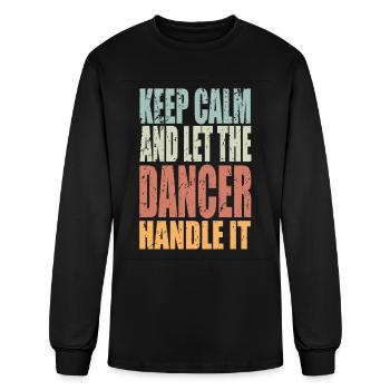 Keep Calm Dancer Spruch Dancer Gift - Men's Long Sleeve T-Shirt - black - Front