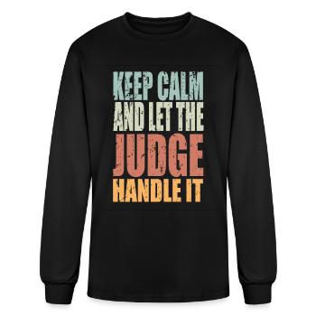 Keep Calm Judge Spruch Judge Gift - Men's Long Sleeve T-Shirt - black - Front
