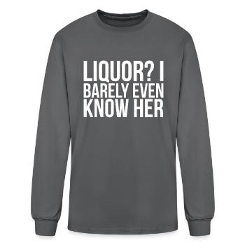 Liquor I Barely Even Know Her - Men's Long Sleeve T-Shirt - charcoal - Front