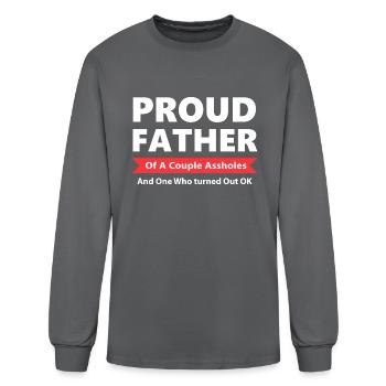 Proud Father Of A Couple A!sholes Apparel - Men's Long Sleeve T-Shirt - charcoal - Front