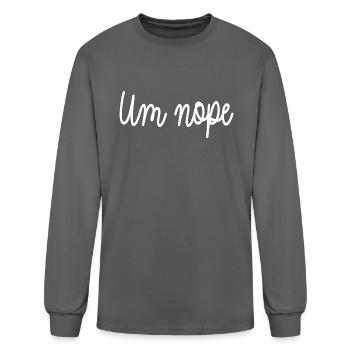 Um Nope - Men's Long Sleeve T-Shirt - charcoal - Front