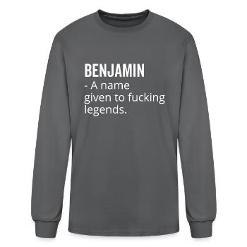 Benjamin a Name Given to Fucking Legends - Men's Long Sleeve T-Shirt - charcoal - Front