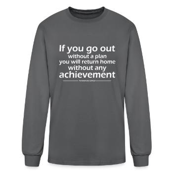 If you go out without a plan you will return home - Men's Long Sleeve T-Shirt - charcoal - Front