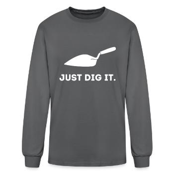Archaeology Just Dig It - Men's Long Sleeve T-Shirt - charcoal - Front