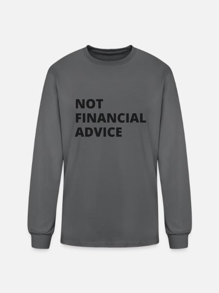Not Financial Advice - Men's Long Sleeve T-Shirt - charcoal
