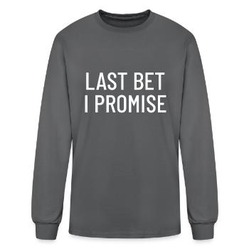 Last Bet I Promise Gambling - Men's Long Sleeve T-Shirt - charcoal - Front