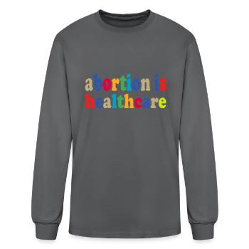Abortion Is Health Care - Men's Long Sleeve T-Shirt - charcoal - Front