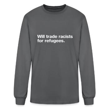 Will Trade Racists For Refugees - Men's Long Sleeve T-Shirt - charcoal - Front
