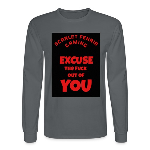 Excuse The F**k out of you - Men's Long Sleeve T-Shirt