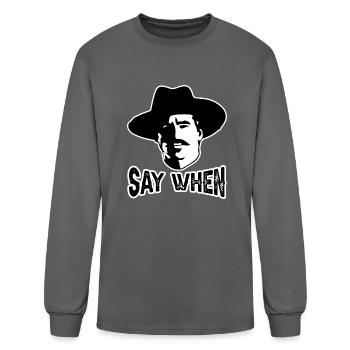 Say When Tombstone 1776 - Men's Long Sleeve T-Shirt - charcoal - Front