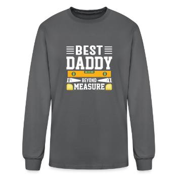 best daddy beyond measure - Men's Long Sleeve T-Shirt - charcoal - Front