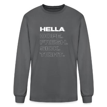 Hella DOPE. FRESH. SICK. TIGHT. - Men's Long Sleeve T-Shirt - charcoal - Front