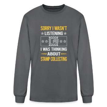 Sorry I Was Not Listening Stamp Collecting Stamps - Men's Long Sleeve T-Shirt - charcoal - Front