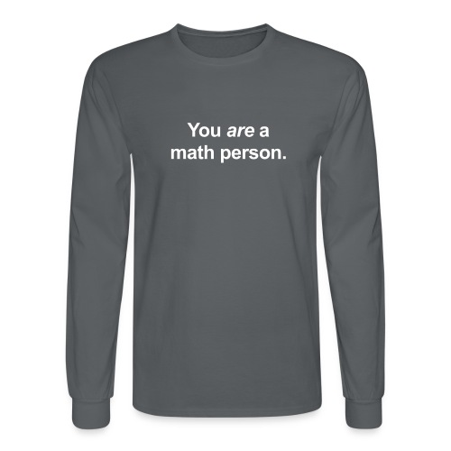 Fraction on Back, You ARE a Math Person on Front - Men's Long Sleeve T-Shirt
