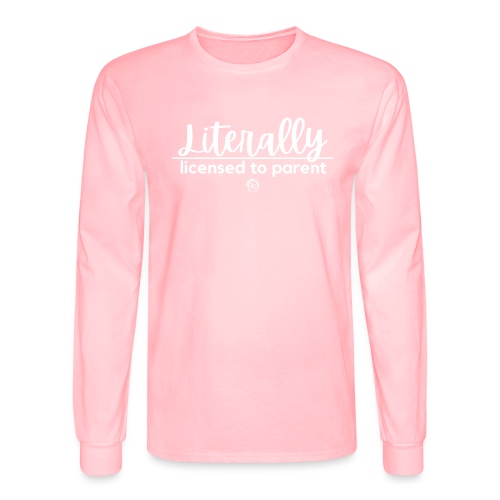 Literally. licensed to parent. - Men's Long Sleeve T-Shirt