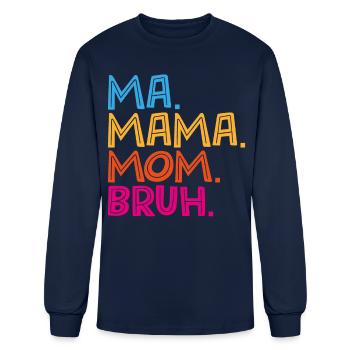 Ma Mama Mom Bruh Mother Mommy - Men's Long Sleeve T-Shirt - navy - Front