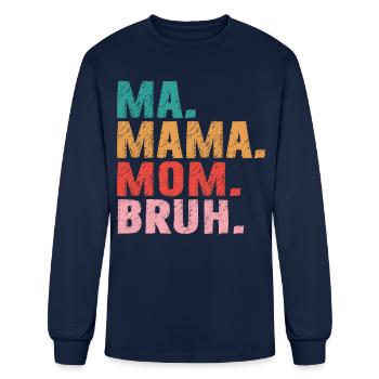 Ma Mama Mom Bruh Mothers Day Funny Vintage - Men's Long Sleeve T-Shirt - navy - Front