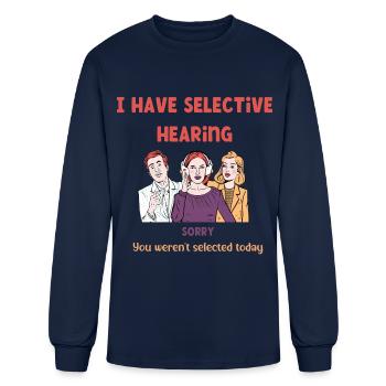 i have selective hearing - Men's Long Sleeve T-Shirt - navy - Front