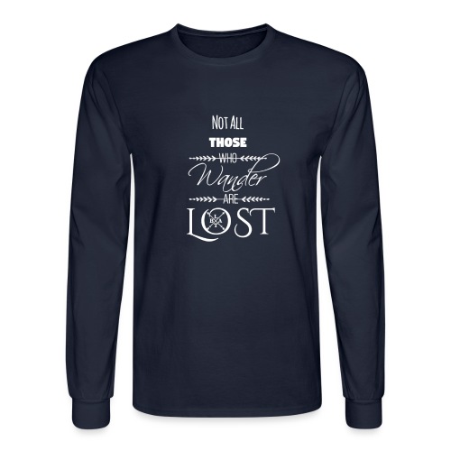Not All Those Who Wander Are Lost ~ White - Men's Long Sleeve T-Shirt