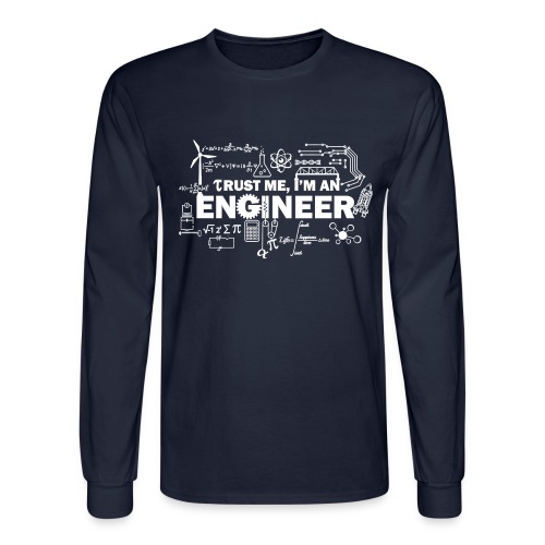 Trust Me, I'm Engineer - Men's Long Sleeve T-Shirt