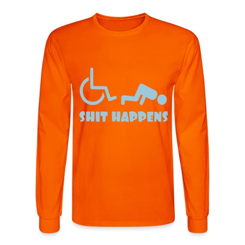 Sometimes shit happens when your in wheelchair - Men's Long Sleeve T-Shirt
