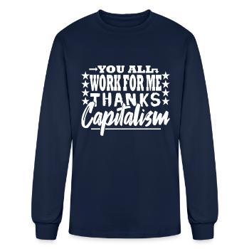 You all work for me - capitalist - Men's Long Sleeve T-Shirt - navy - Front